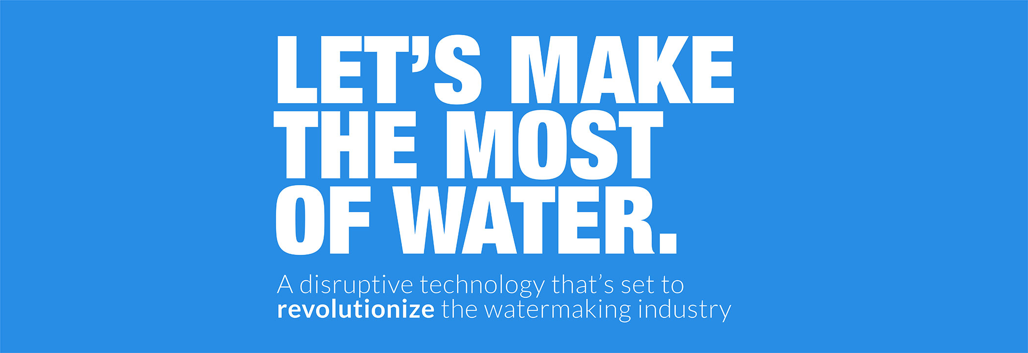 Make the most of water